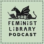 The Feminist Library Podcast (2023)