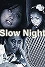 Slow Night (2013)