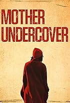 Mother Undercover