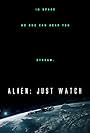 Alien: Just Watch (2019)