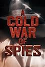 A Cold War of Spies (2023)