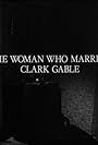 The Woman Who Married Clark Gable (1985)