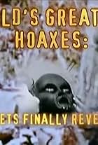 The World's Greatest Hoaxes: Secrets Finally Revealed (1998)