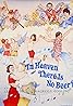 In Heaven There Is No Beer? (1984) Poster