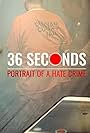 36 Seconds: Portrait of a Hate Crime (2023)