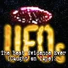 UFOs: The Best Evidence Ever Caught on Tape 2 (2000)