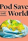 Pod Save the World (2017)