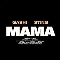 Primary photo for Gashi Feat. Sting: Mama