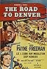 The Road to Denver (1955) Poster