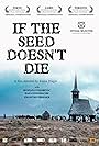 If the Seed Doesn't Die (2010)