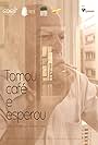 Milton Mattos in Tomou café e esperou (2013)