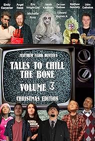 Emily Carpenter, De'Juan DeBose, Jacob Kaufman, Michelle Rose, John Catheline, Edward Haynes Jr., Marcella Michalski, Eric Wright Lee, and Angel R. Reed in Tales to Chill the Bone: Volume 3 the Christmas Special (2020)