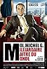 Moi, Michel G., milliardaire, maître du monde (2011) Poster