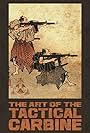 The Art of the Tactical Carbine: Volume 2