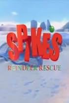 Spike's Reindeer Rescue (2012)