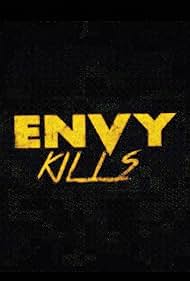 Envy Kills (2016)