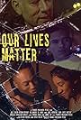 Regina Bryant, Christian Hurley, Jae Staten, Alejandro De Anda, Jose Herrera, and Dylan Harris in Our Lives Matter (2017)