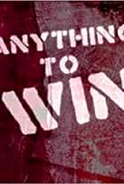 Anything to Win (2006)