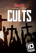 People Magazine Investigates: Cults (2018)