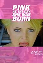 Pink as the Day She Was Born (1997)