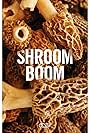 Shroom Boom (2016)