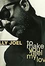 Billy Joel in Billy Joel: To Make You Feel My Love (1997)