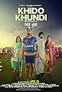 Manav Vij, Ranjit Bawa, and Elnaaz Norouzi in Khido Khundi (2018)