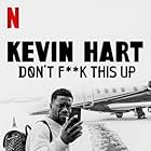 Kevin Hart in Kevin Hart: Don't F**k This Up (2019)