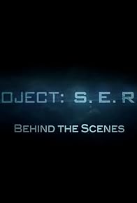 Primary photo for Project S.E.R.A.: Behind the Scenes