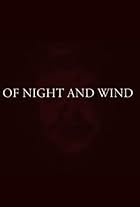 Of Night and Wind