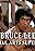 Bruce Lee: Martial Arts Superstar