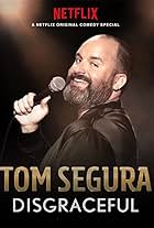 Tom Segura: Disgraceful (2018)