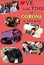 Love in the Time of Corona: A Comedy (2020)