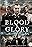 Blood and Glory