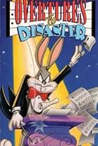 Bugs Bunny's Overtures to Disaster