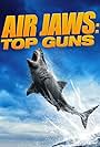 Air Jaws Top Guns (2022)