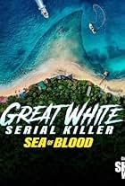 Great White Serial Killer: Sea of Blood (2024)