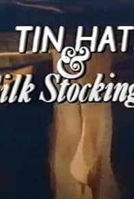 Primary photo for Tin Hats and Silk Stockings