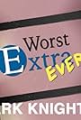 Worst Extra Ever (2016)