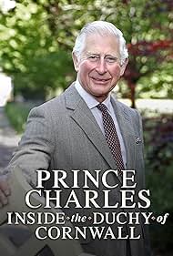 Prince Charles: Inside the Duchy of Cornwall (2019)