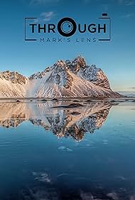 Through Marks Lens: A Photographer's Guide to Iceland (2019)