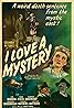 I Love a Mystery (1945) Poster
