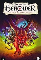 Eye of the Beholder: The Art of Dungeons & Dragons (2019)