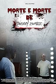 Joel Caetano in Morte e Morte de Johnny Zombie (2011)