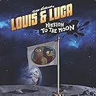 Louis & Luca - Mission to the Moon (2018)