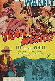 Dolores Castelli, Jimmy Wakely, and Lee 'Lasses' White in Trail to Mexico (1946)