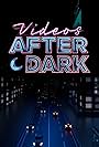 Videos After Dark (2019)