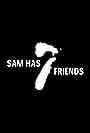 Sam Has 7 Friends (2006)