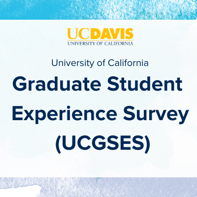 UC Davis logo. University of California. Graduate Student Experience Survey. ucgses