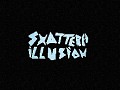 shattered illusion DEMO 1